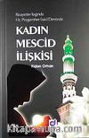 Kadın Mescid İlişkisi Hz. Peygamber (sav)Devrinde Rivayetler Işığında