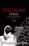 Siyah Elmas & Hz. Bilal