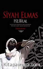 Siyah Elmas <br /> Hz. Bilal