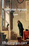 Tartışılan Roman / Etik ve Estetik Boyutuyla