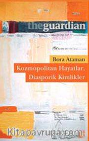Kozmopolitan Hayatlar, Diasporik 	  Kimlikler