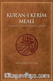 Kur'an-ı Kerim Meali <br /> Anlam ve Yorum Merkezli Çeviri (Çanta boy)