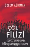 Çöl Filizi & Yeni Yüzyılda İnsanlığın Can Suyu  Sosyal Demokrasi