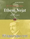 Bir Meşrutiyet Aydını Ethem Nejat 1887-1921