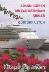 Limanı Gören Bir Çatı Katından Şiirler