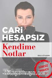 Cari Hesapsız <br /> Kendime Notlar