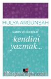 Kendini Yazmak / Kadın ve Edebiyat 
