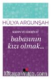 Babasının Kızı Olmak / Kadın ve Edebiyat