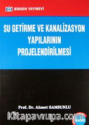 Su Getirme ve Kanalizasyon Yapılarının Projelendirilmesi