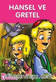 Hansel ve Gretel / Çocuk Klasikleri