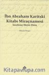 İbn Abraham Karitski Kitabı Miraçnamesi & İnceleme-Metin-Dizin