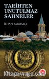 Tarihten Unutulmaz Sahneler
