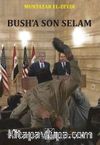 Bush’a Son Selam