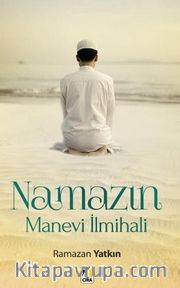 Namazın Manevi İlmihali