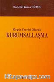 Kurumsallaşma / Örgüt Teorisi Olarak