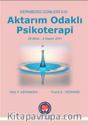 Kernberg Günleri II-III Aktarım Odaklı Psikoterapi - 28-Ekim-2 Kasım 2011