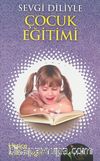 Sevgi Diliyle Çocuk Eğitimi