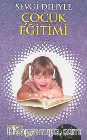 Sevgi Diliyle Çocuk Eğitimi
