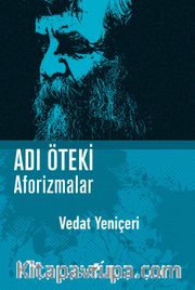 Adı Öteki <br /> Aforizmalar