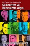 Cumhuriyet ve Hümanizma Algısı