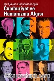 Cumhuriyet ve Hümanizma Algısı