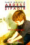 Tabip Gözüyle Abdest Şifadır