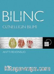 Bilinç <br /> Öznelliğin Bilimi