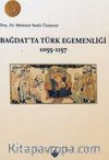 Bağdatta Türk Egemenliği 1055-1157