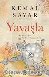 Yavaşla! / Bu Dünyadan Bir Defa Geçeceksin