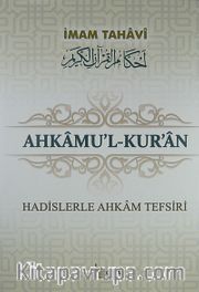 Ahkam'ul-Kur'an <br /> Hadislerle Ahkam Tefsiri 3 cilt