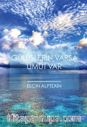 Gülüşlerin Varsa Umut Var