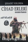 Şehadet Yolunda Cihad Erleri