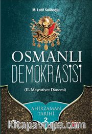 Osmanlı Demokrasisi (II. Meşrutiyet Dönemi) / Ahir Zaman Tarihi 2