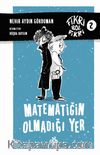 Matematiğin Olmadığı Yer / Fikri Bol Fikri 2 (Ciltli)