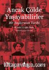 Ancak Çölde Yaşayabilirler & Bir Soykırım Tarihi