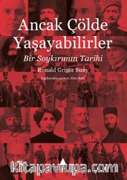 Ancak Çölde Yaşayabilirler <br /> Bir Soykırım Tarihi