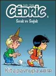 Cedric 6 / Sıcak ve Soğuk