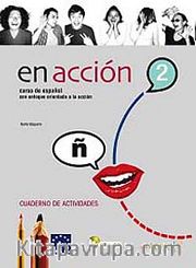 En acción 2 Cuaderno de actividades (Etkinlik Kitabı +Audio descargable) İspanyolca Orta Seviye