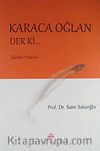 Karaca Oğlan Der ki..