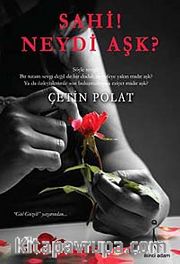 Sahi! Neydi Aşk?