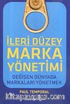 İleri Düzey Marka Yönetimi & Değişen Dünyada Markaları Yönetmek