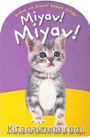 Miyav! Miyav! / Dokun ve Hisset Bebek Kitabı