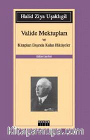 Valide Mektupları ve Kitapları Dışında Kalan Hikayeler