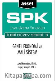 ASSET Genel Ekonomi ve Mali Sistem <br /> SPK Lisanslama Sınavları İleri Düzey Serisi:3