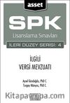 ASSET İlgili Vergi Mevzuatı & SPK Lisanslama Sınavları İleri Düzey Serisi:4