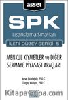 ASSET Menkul Kıymetler ve Diğer Sermaye Piyasası Araçları & SPK Lisanslama Sınavları İleri Düzey Serisi:5