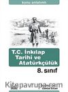 8. Sınıf T.C. İnkılap Tarihi ve Atatürkçülük Konu Anlatımlı Yardımcı Ders Kitabı