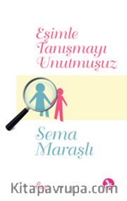 Eşimle Tanışmayı Unutmuşuz