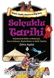 Selçuklu Tarihi  4 <br /> Selçuklularda Kültür ve Medeniyet, Hanım Sultanlar, Büyük Alimler ve Ahilik Teşkilatı