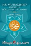Hz. Muhammed, Halifelik, Dört Halife ve Hz. Hasan